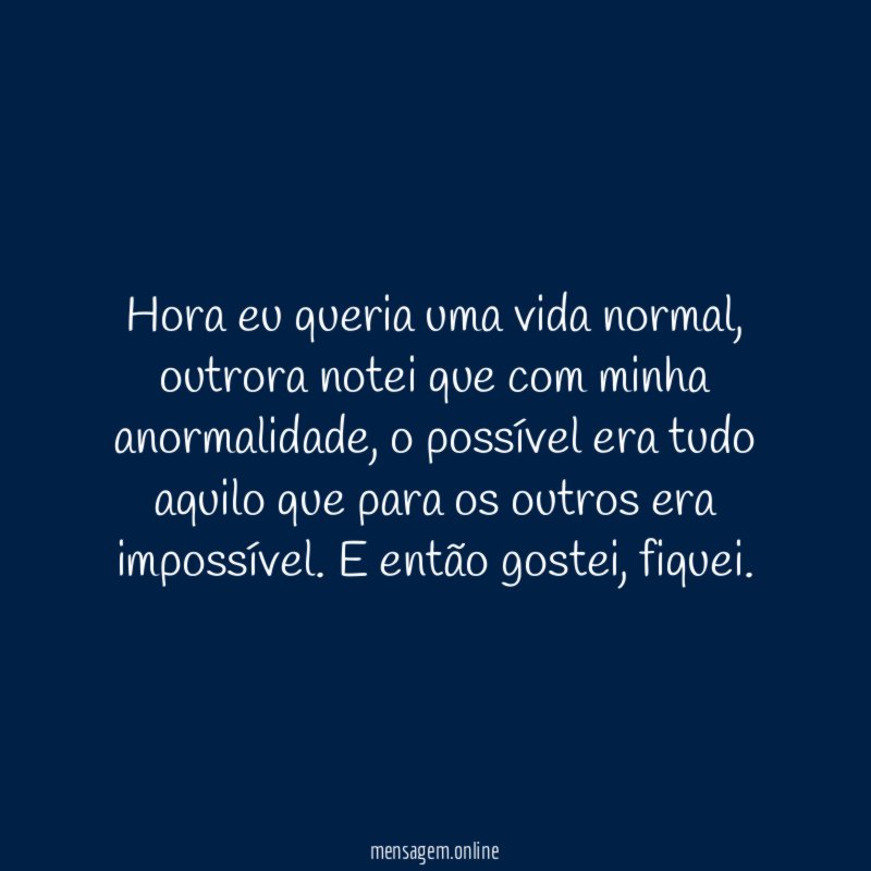 Hora eu queria uma vida normal
