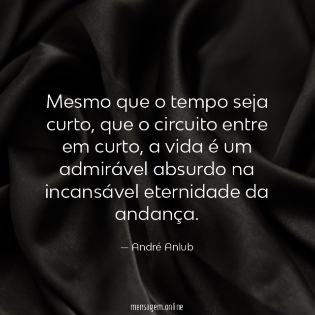 Mesmo que o tempo seja curto