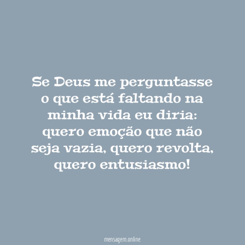 Se Deus me perguntasse o que está faltando