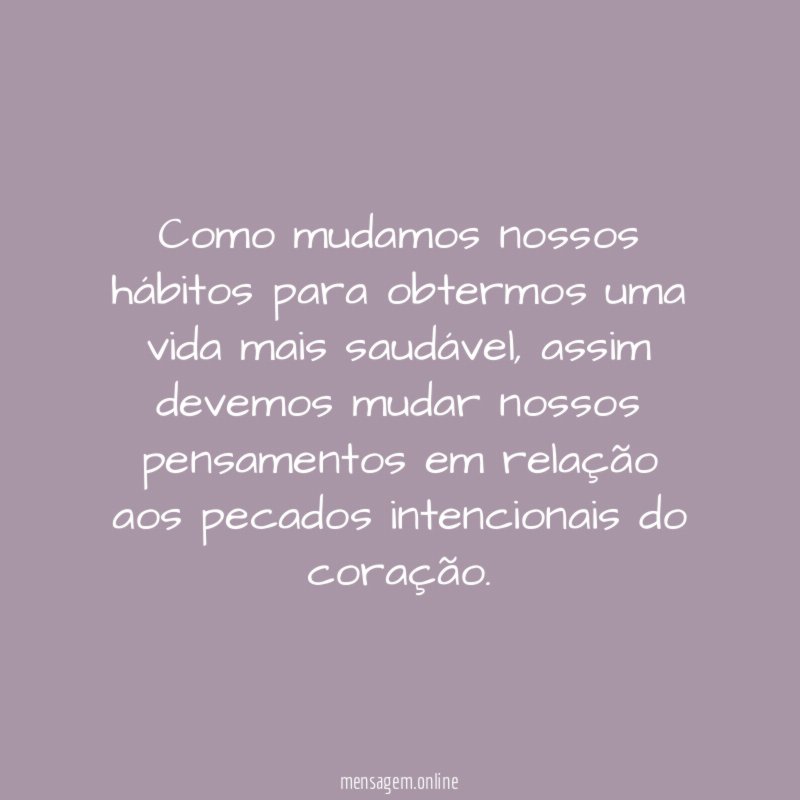 Como mudamos nossos hábitos para obtermos uma vida mais saudável
