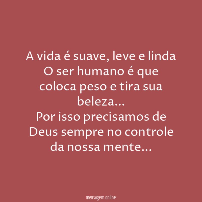 A vida é suave