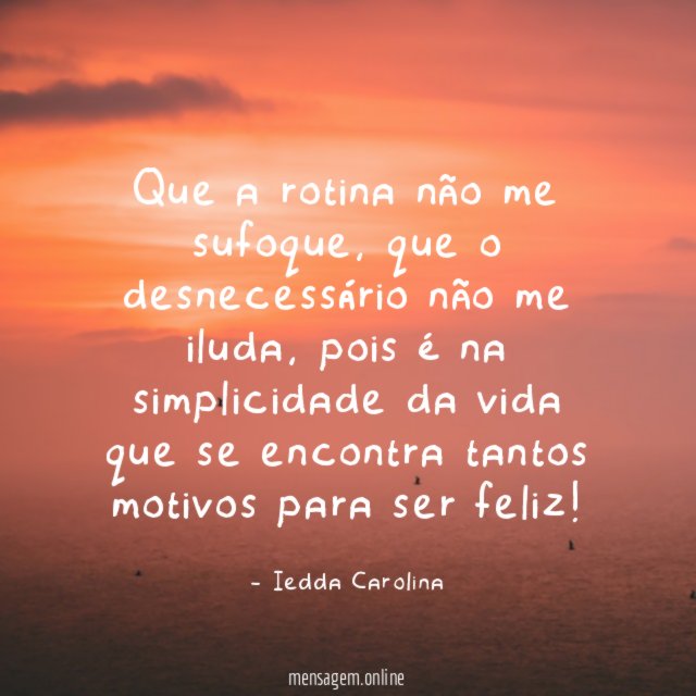 Que a rotina não me sufoque