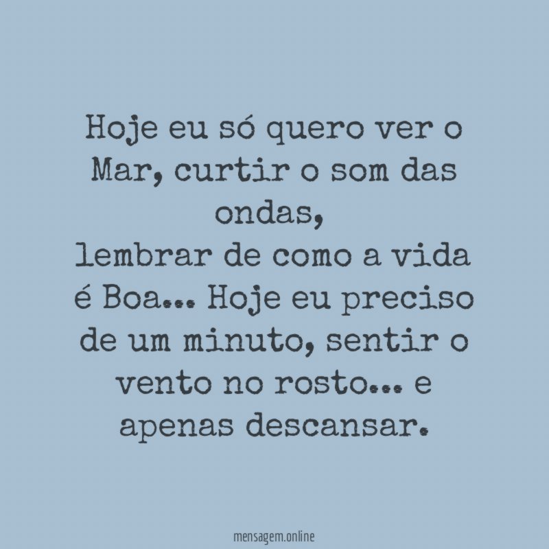 Hoje eu só quero ver o Mar