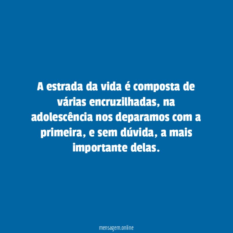 A estrada da vida é composta de várias encruzilhadas