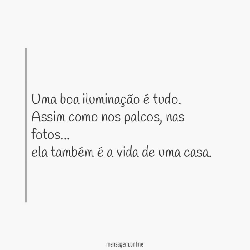 Uma boa iluminação é tudo