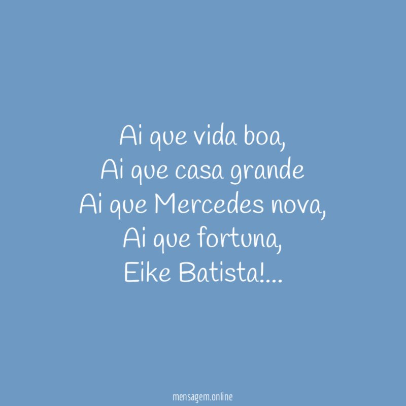 Ai que vida boa