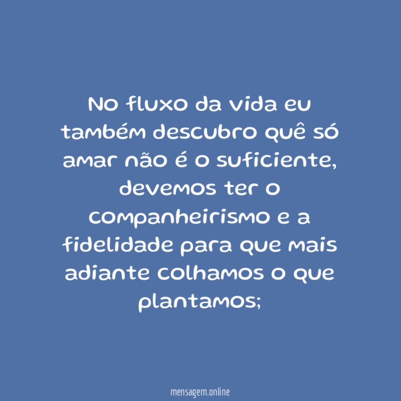 No fluxo da vida eu também descubro quê