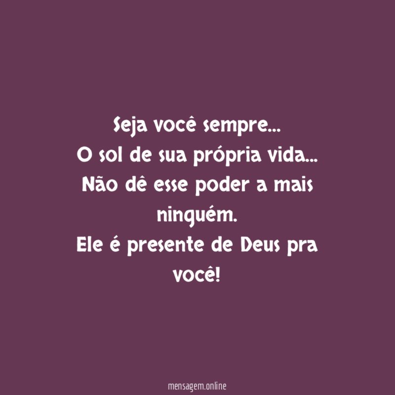 Seja você sempre