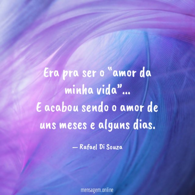 Era pra ser o “amor da minha vida”
