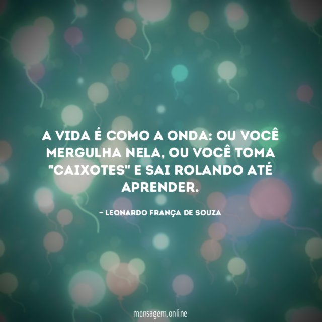 A vida é como a onda