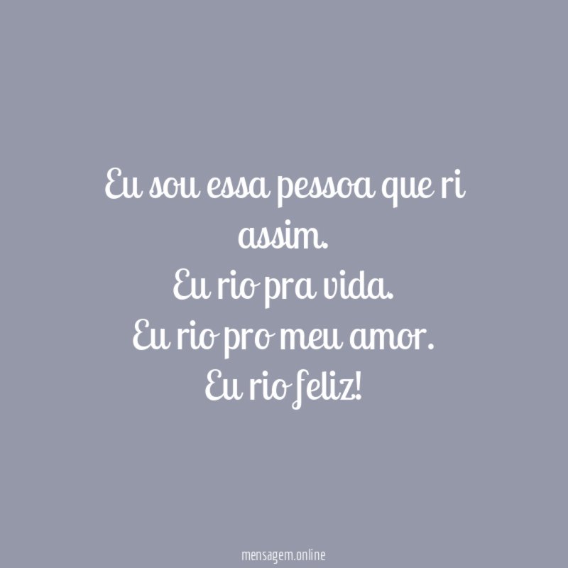 Eu sou essa pessoa que ri assim