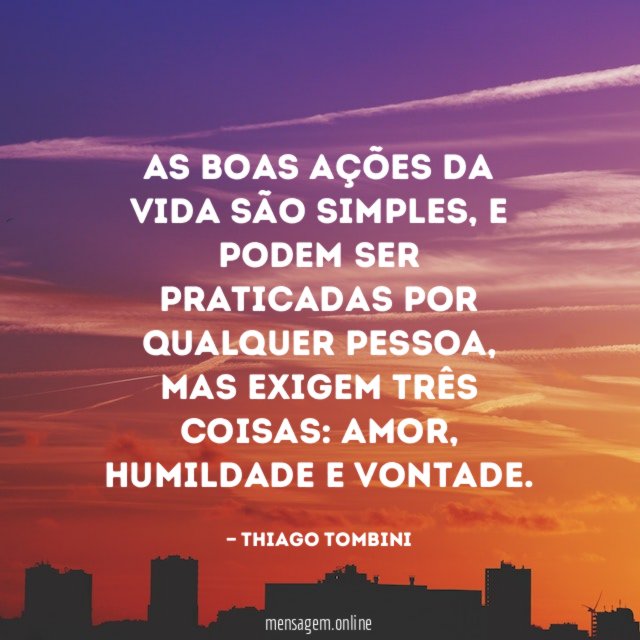 As boas ações da vida são simples