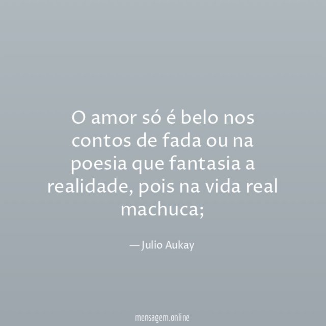 O amor só é belo nos contos de