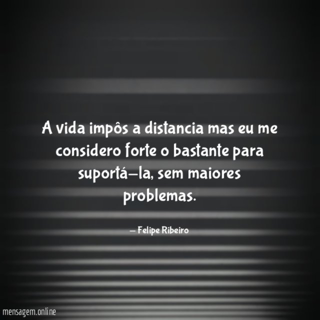 A vida impôs a distancia mas eu me