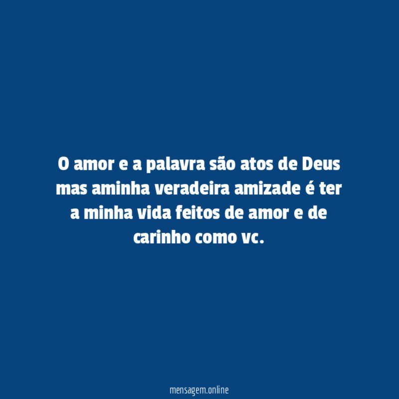 O amor e a palavra são atos de