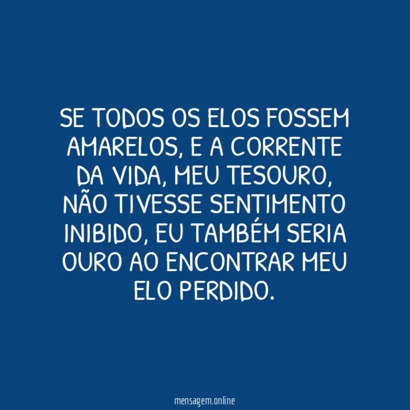 SE TODOS OS ELOS FOSSEM AMARELOS