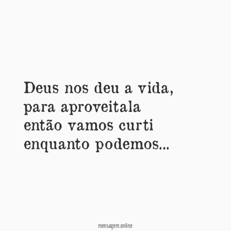 Deus nos deu a vida