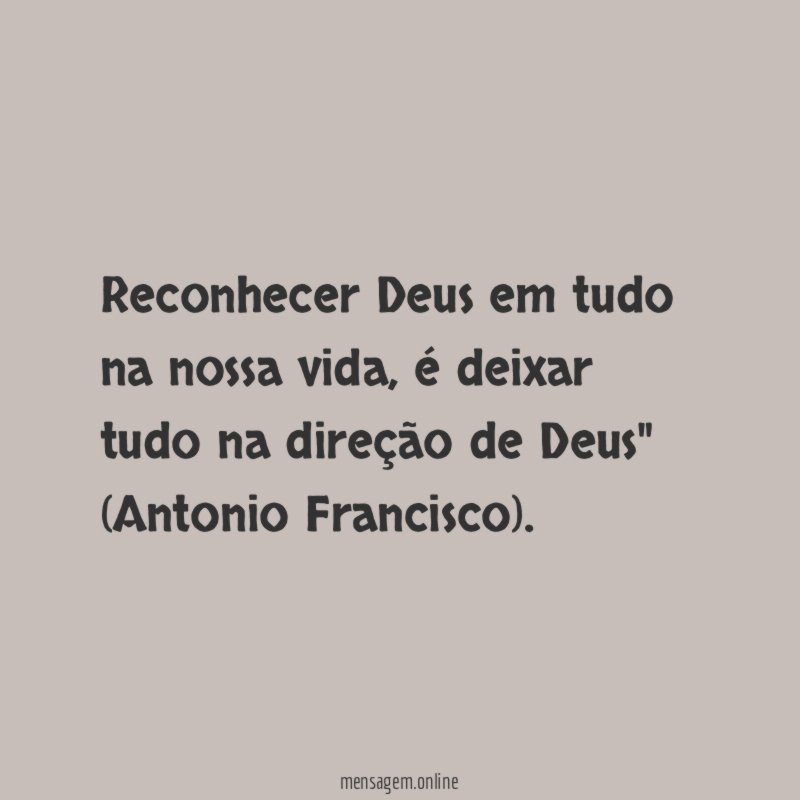 Reconhecer Deus em tudo na nossa vida