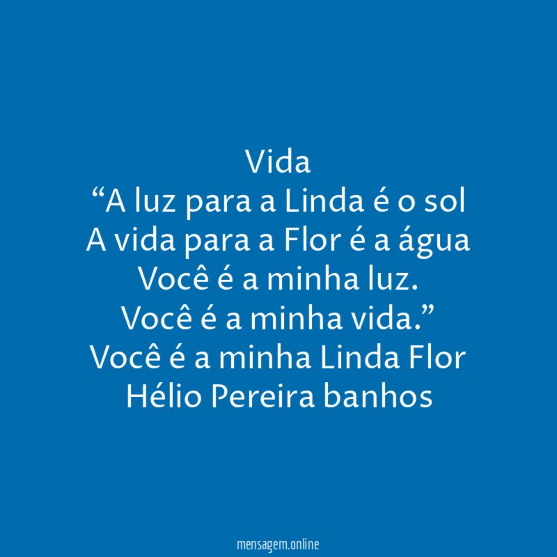 Vida “A luz para a Linda é o