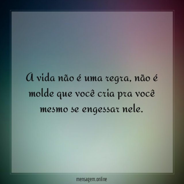A vida não é uma regra