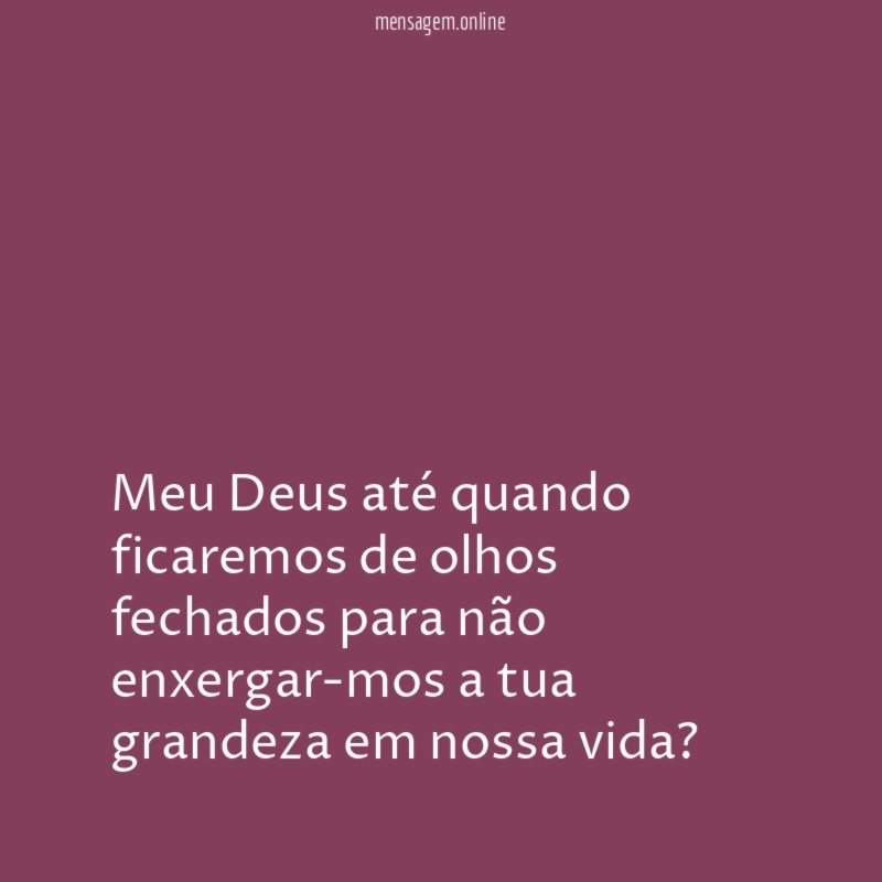 Meu Deus até quando ficaremos de olhos fechados