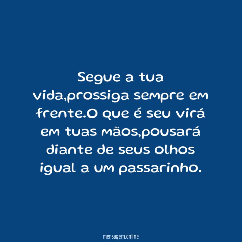 Segue a tua vida