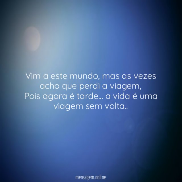 Vim a este mundo