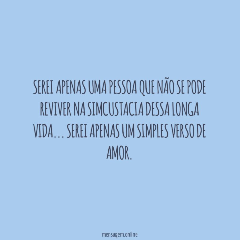 serei apenas uma pessoa que não se pode