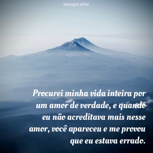 Procurei minha vida inteira por um amor de verdade