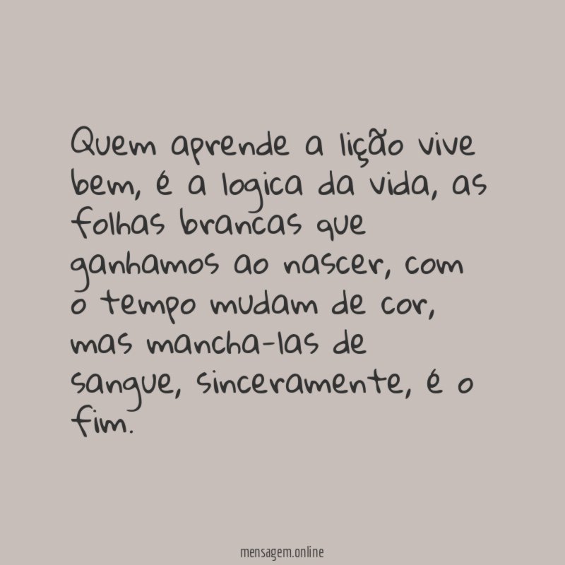 Quem aprende a lição vive bem