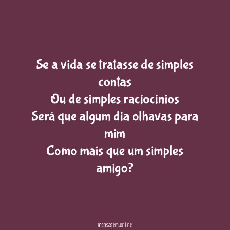 Se a vida se tratasse de simples contas Ou