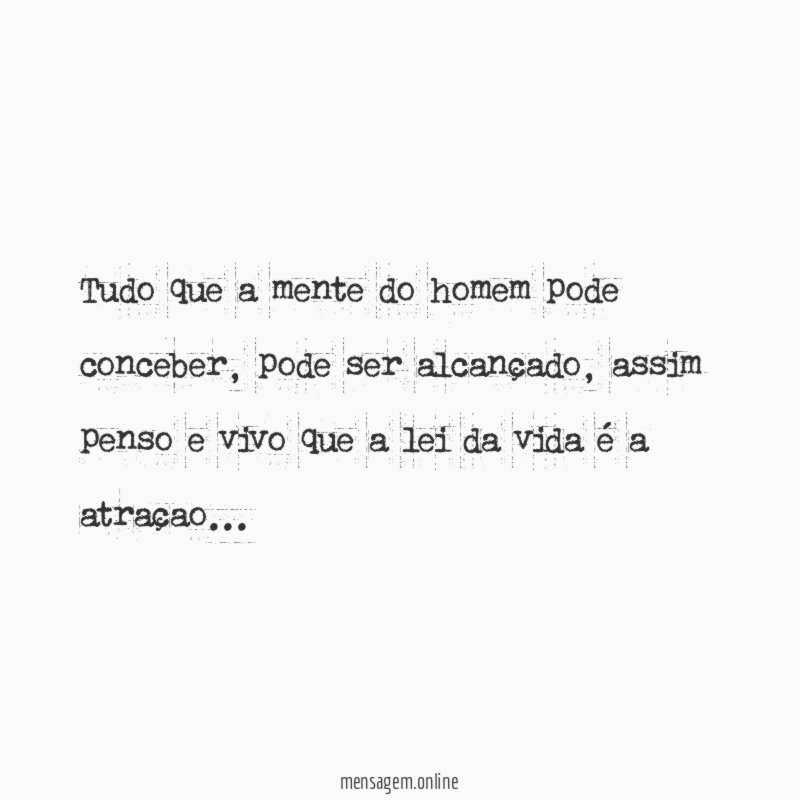 Tudo que a mente do homem pode conceber