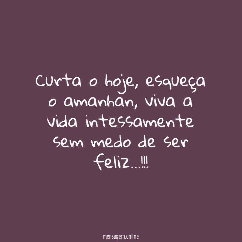curta o hoje