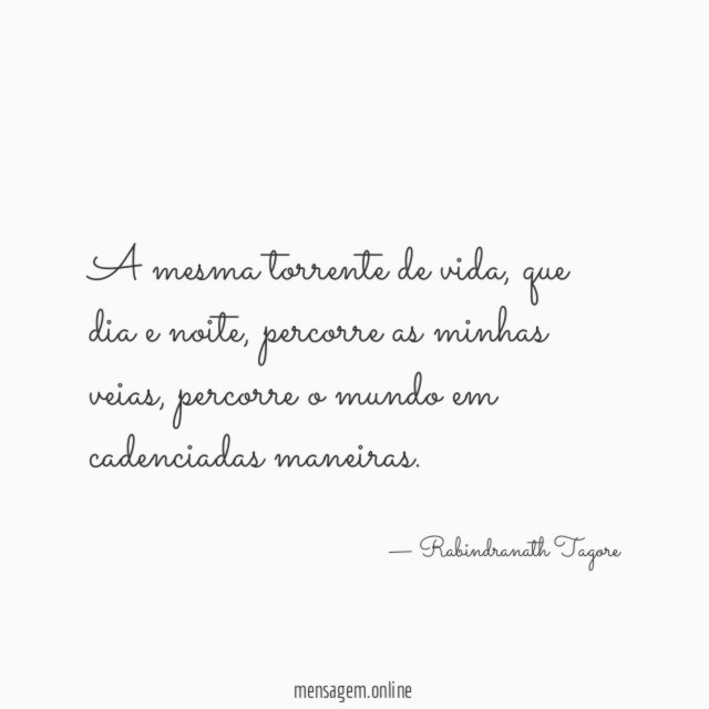 A mesma torrente de vida