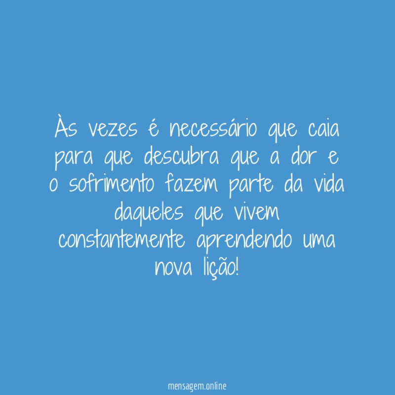 Às vezes é necessário que caia para que