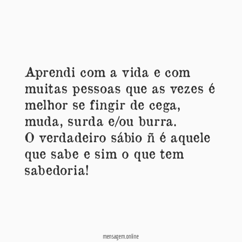 Aprendi com a vida e com muitas pessoas