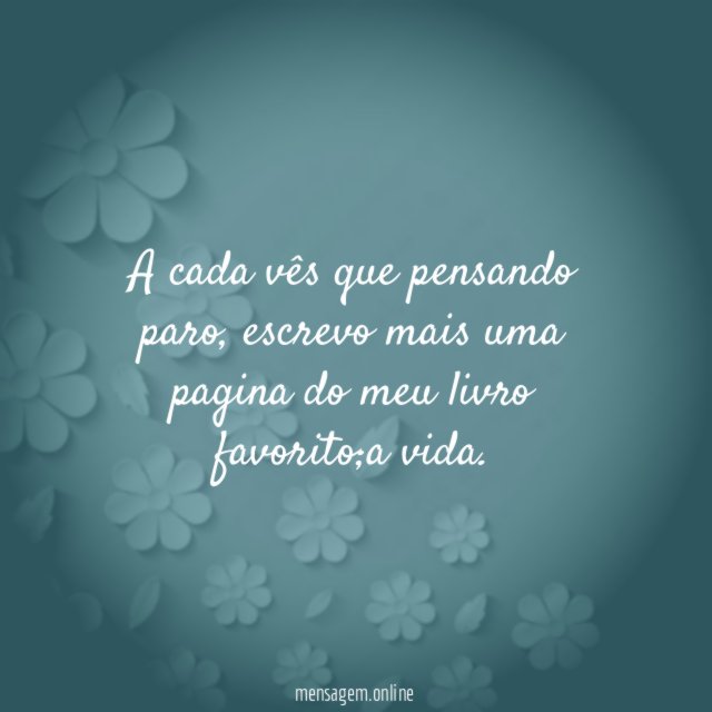 A cada vês que pensando paro