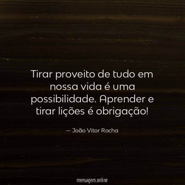 Tirar proveito de tudo em nossa vida é uma possibilidade