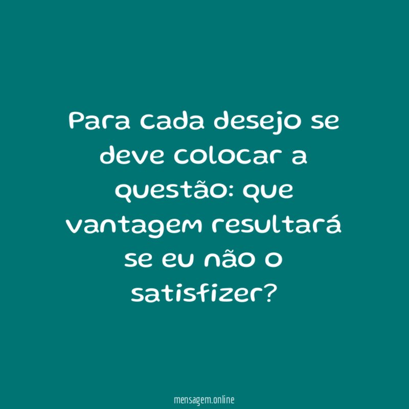 Para cada desejo se deve colocar a questão