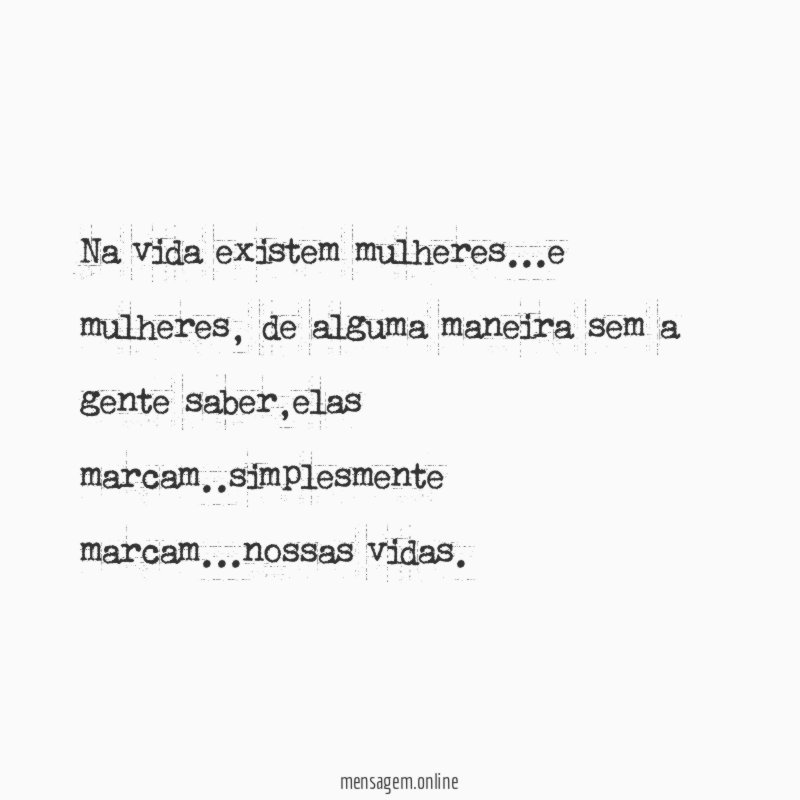 Na vida existem mulheres
