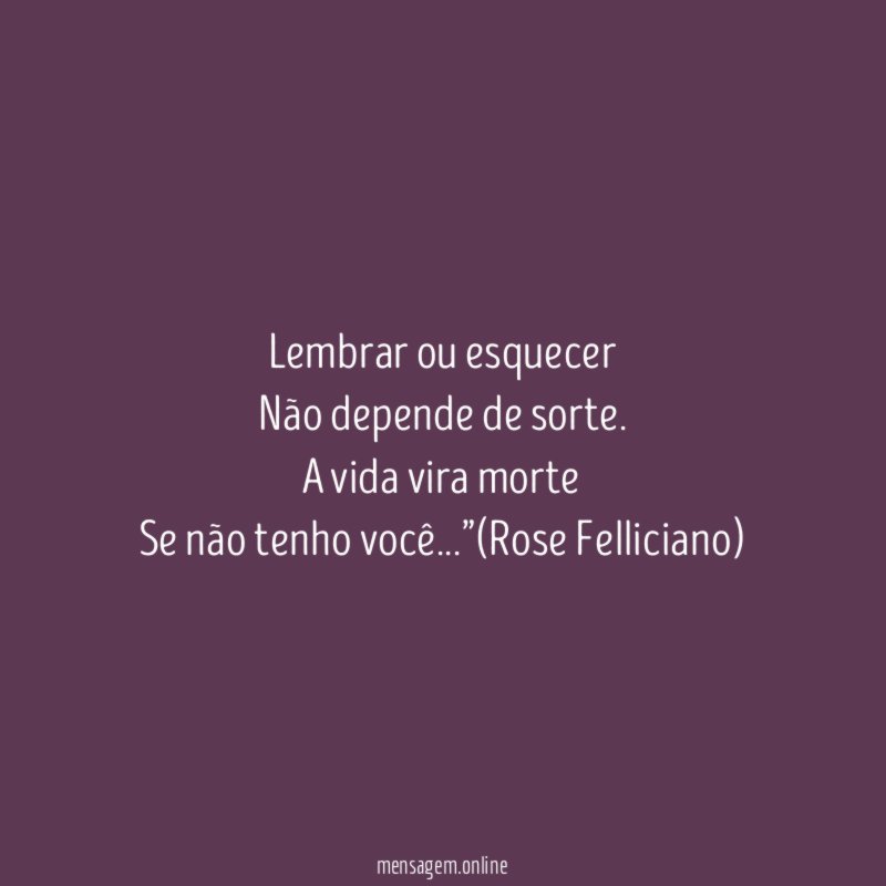 Lembrar ou esquecer Não depende de sorte