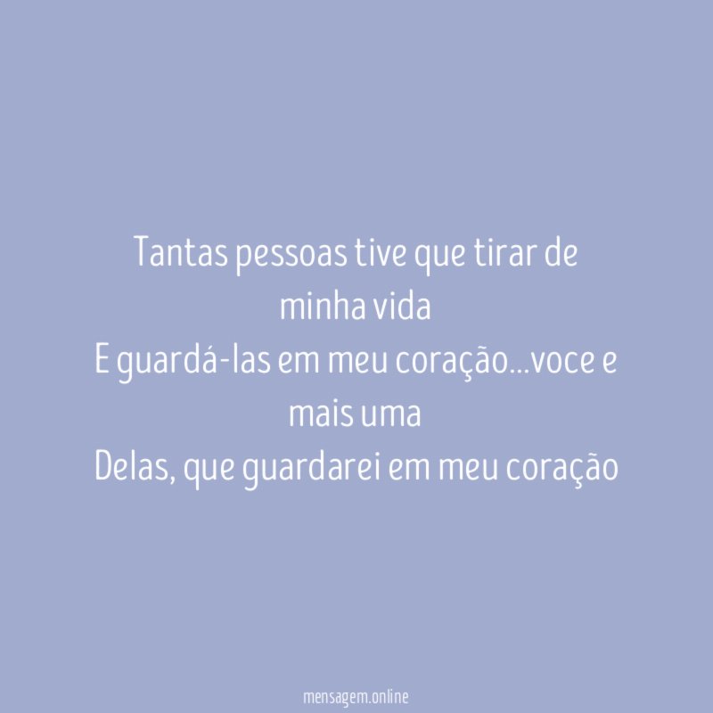 Tantas pessoas tive que tirar de minha vida E