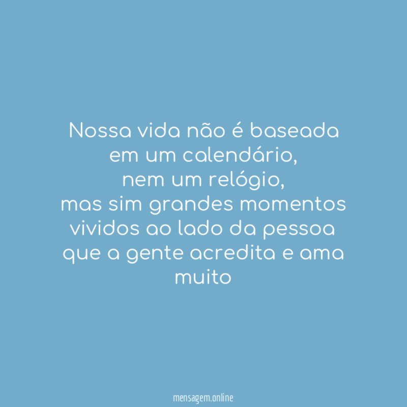 Nossa vida não é baseada em um calendário