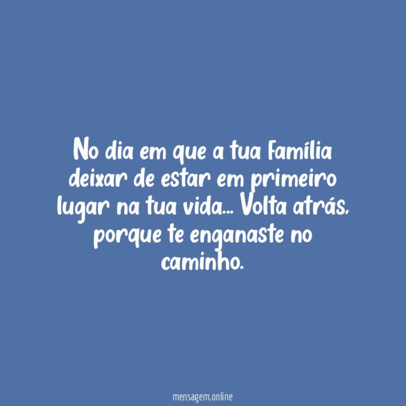 No dia em que a tua família deixar