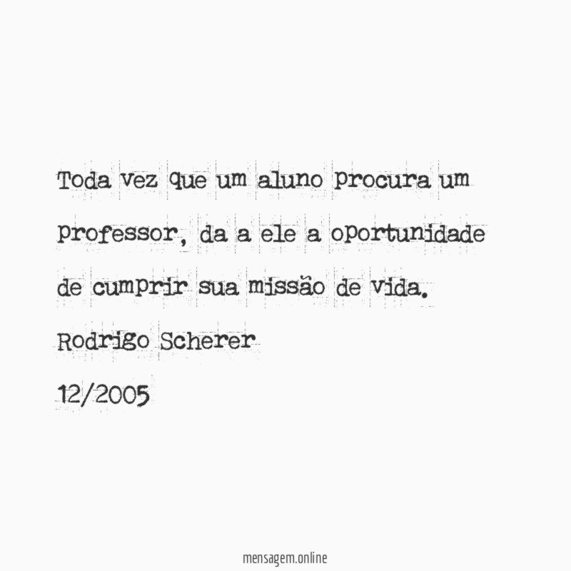 Toda vez que um aluno procura um professor