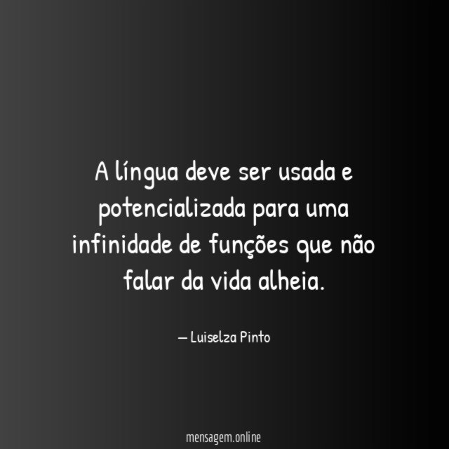 A língua deve ser usada e potencializada para