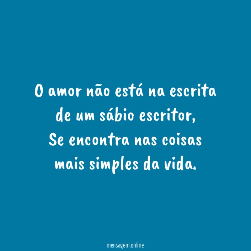 O amor não está na escrita de um sábio escritor