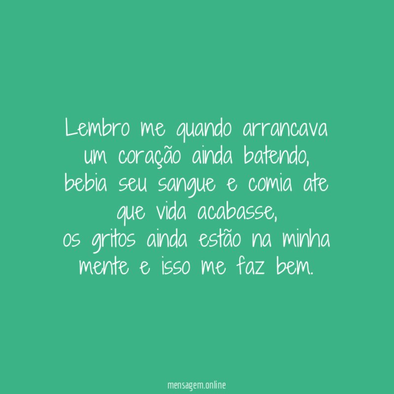 Lembro me quando arrancava um coração ainda batendo