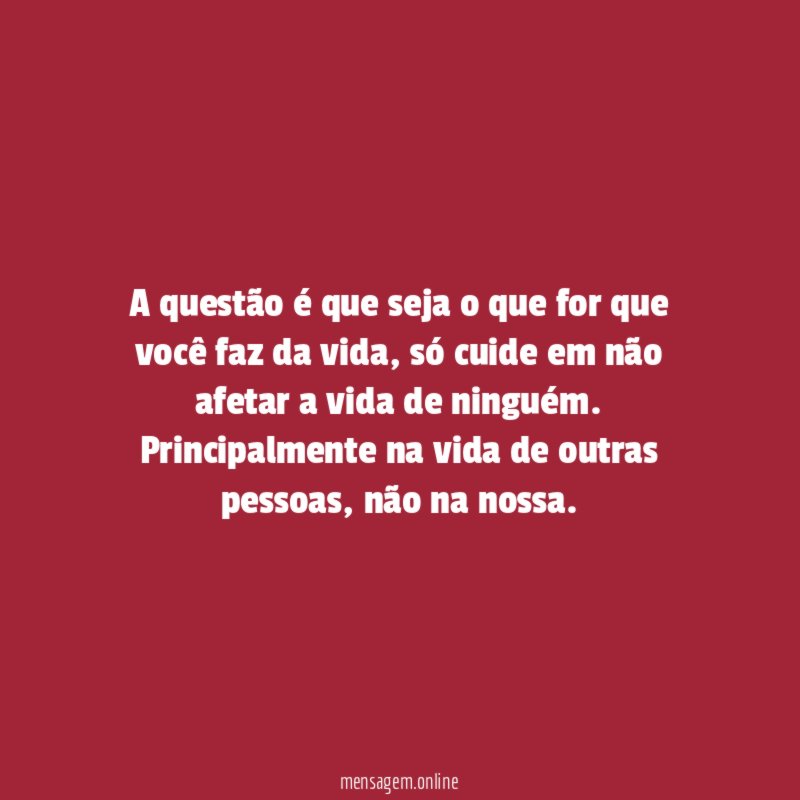 A questão é que seja o que for