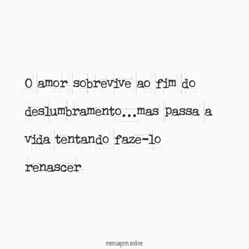 O amor sobrevive ao fim do deslumbramento